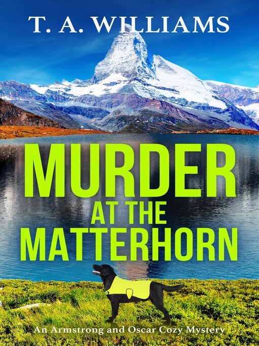 Title details for Murder at the Matterhorn by T A Williams - Available